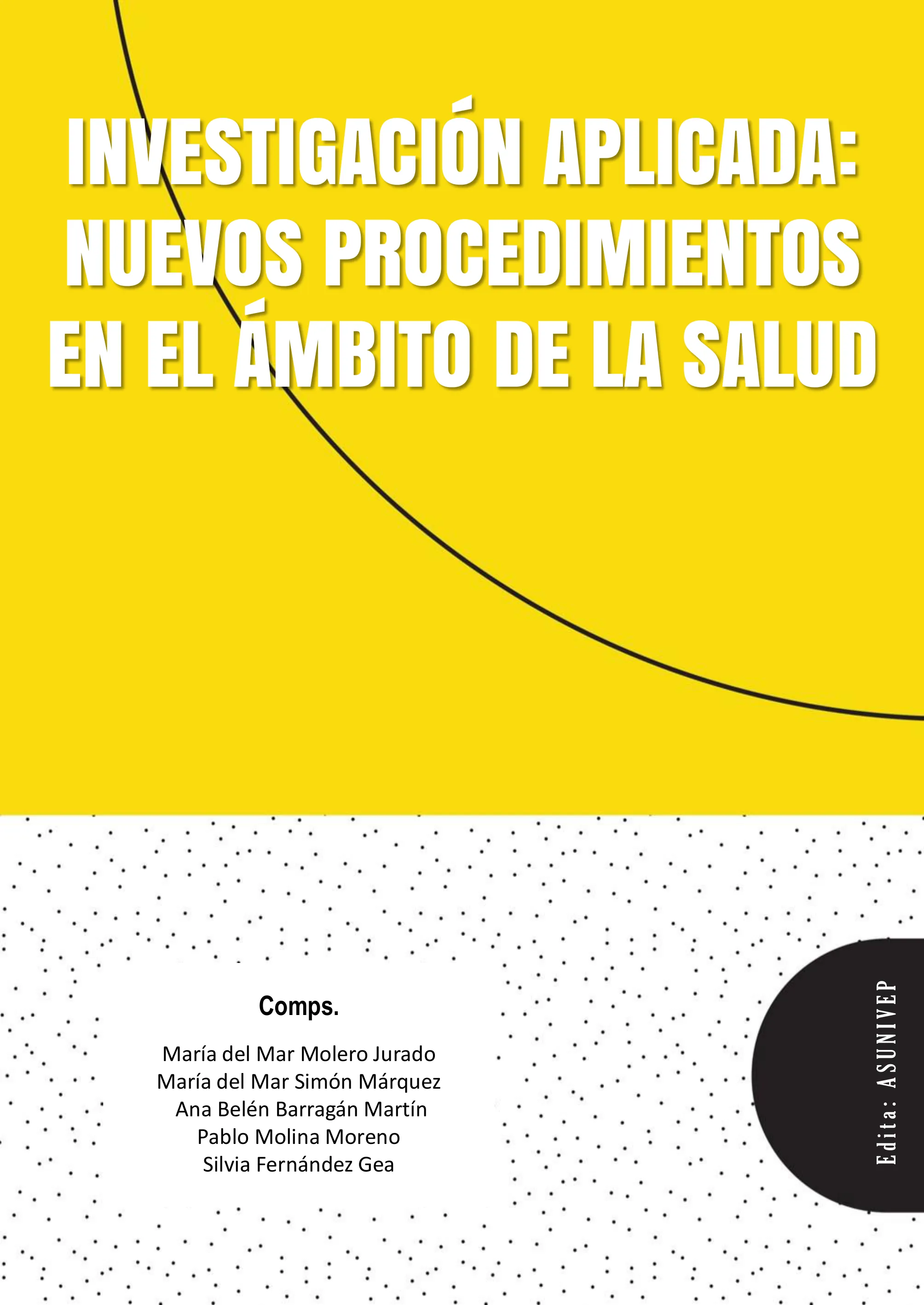 Investigación aplicada: nuevos procedimientos en el ámbito de la salud